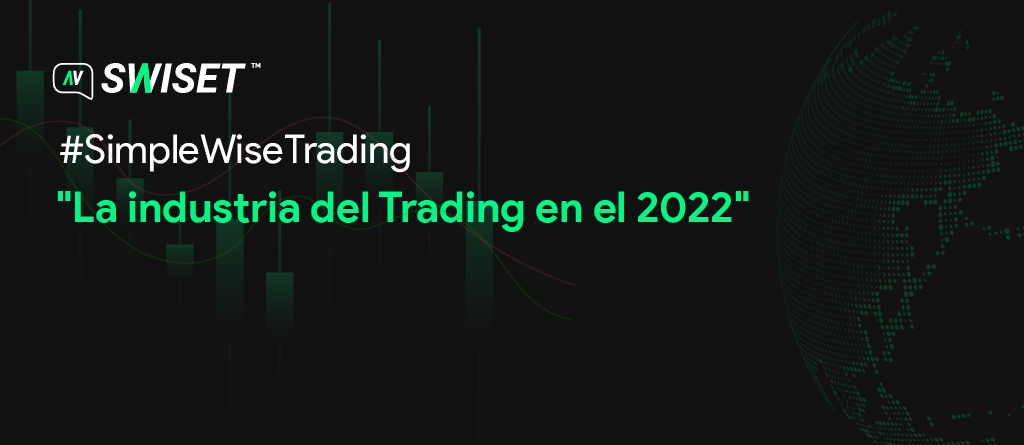Lee más sobre el artículo “La industria del Trading en el 2022”