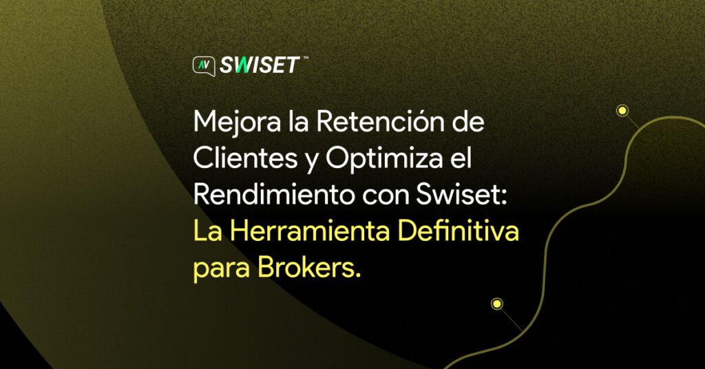 Foto de portada blog con el logo de swiset que dice: Mejora la Retención de Clientes y Optimiza el Rendimiento con Swiset: La Herramienta Definitiva para Brokers.