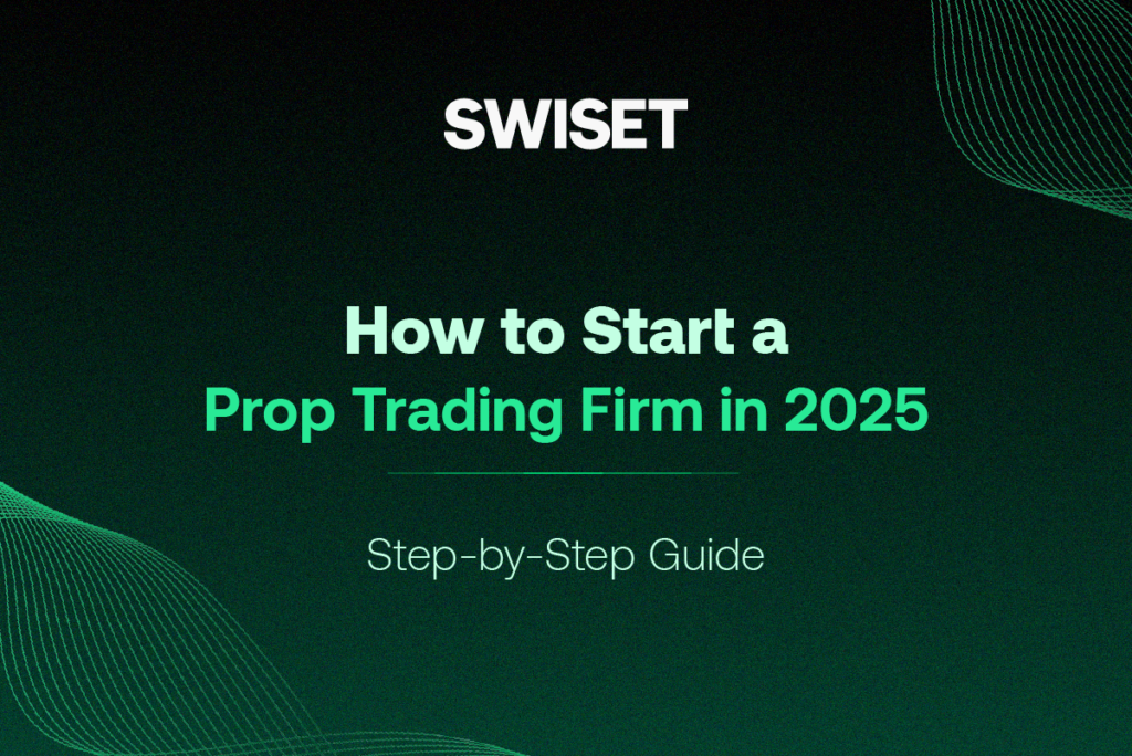 How to Start a Prop Trading Firm in 2025: a step-by-step guide.