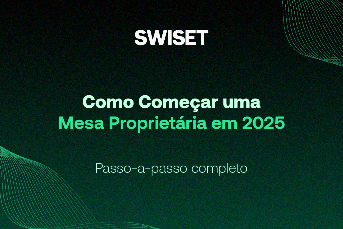 Como Iniciar uma Mesa Proprietária em 2025: um guia passo a passo.